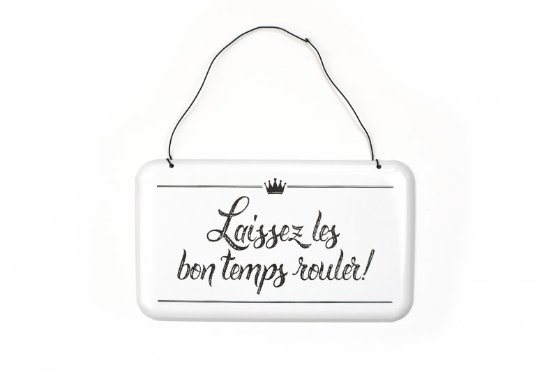 Metal Sign - Laissez Les Bon Temps Rouler