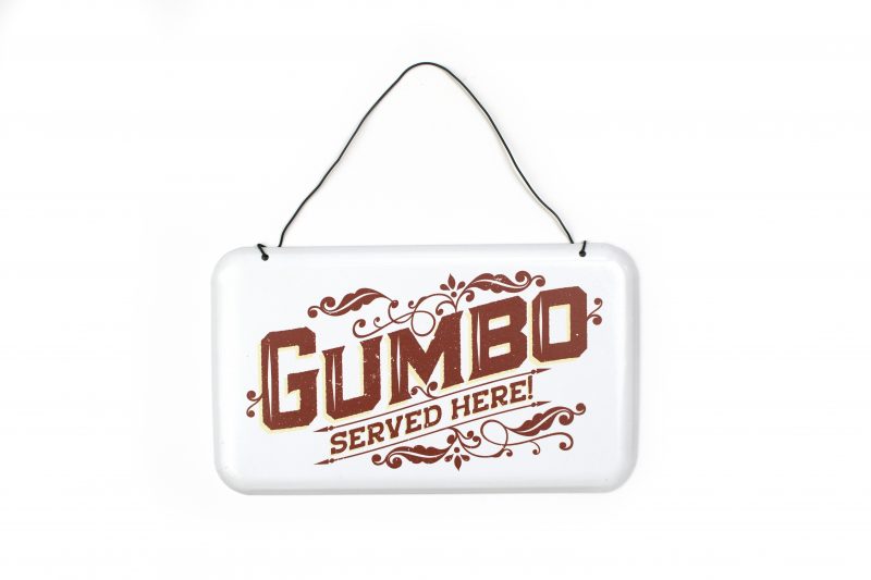 Metal Sign - Gumbo Served Here
