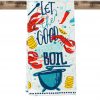 Kitchen Towel - Let the Good Times Boil