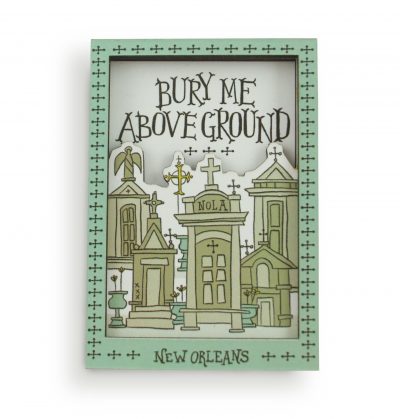 Wooden 3D Magnet - Bury Me Above Ground