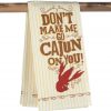 Kitchen Towel - Don't Make Me Go Cajun