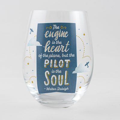 Stemless Wine Glass - The Pilot is the Soul